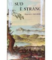 Il sud è strano.