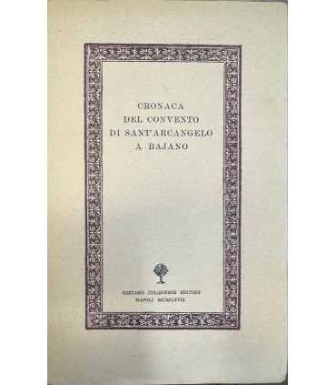 Cronaca del convento di Sant'Arcsngelo a Bajano.