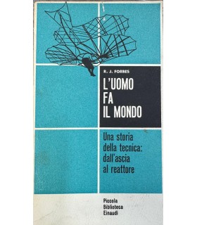 L'uomo fa il mondo.