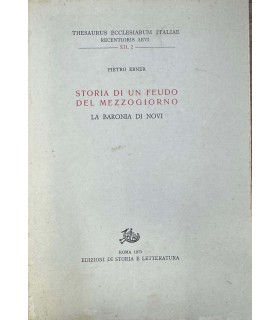 Storia di un feudo del mezzogiorno. La Baronia di Novi.