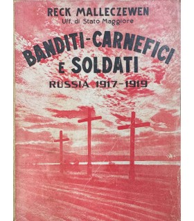 Banditi - Carnefici e soldati. Russia 1917-1919.