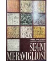 Segni meravigliosi. La descrizione delle scritture e delle lingue scomparse.