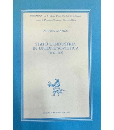 Stato e industria in unione sovietica. (1917-1953).