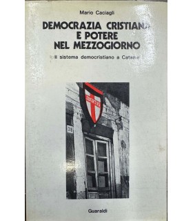 Democrazia cristiana e potere nel mezzogiorno.