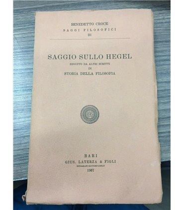 Saggio sullo Hegel. Seguito da altri scritti di storia della filosofia
