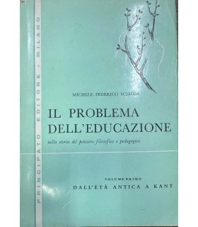 Il problema dell'educazione nella storia del pensiero filosofico e pedagogico.