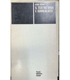 Il teatro dada e surrealista.
