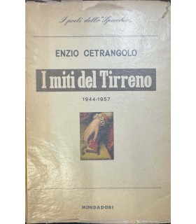 I miti del Tirreno. 1944-1957.