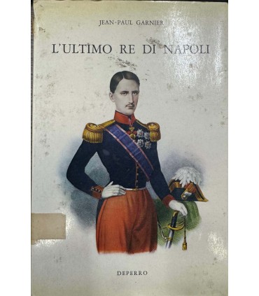 L'ultimo re di Napoli.