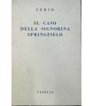 Il caso della signorina Springfield.