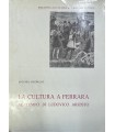 La cultura a Ferrara al tempo di Ludovico Ariosto.