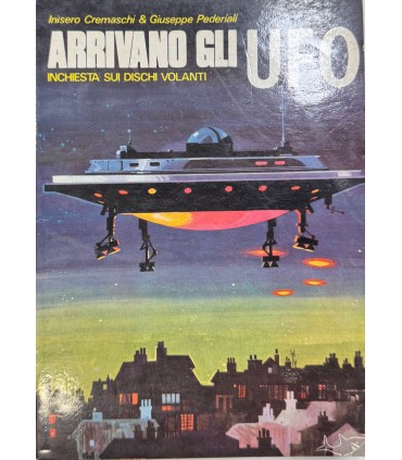 Arrivano gli Ufo. Inchiesta sui dischi volanti.