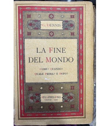 La fine del mondo. Come? Quando? Quale Prima? E dopo?