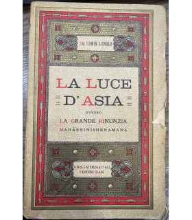 La luce d'Asia ovvero la grande rinunzia mahàbhinishkramana.