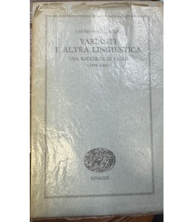 Varianti e altra linguistica. Una ravcolta di saggi (1938-1968).