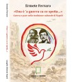 «Una è 'a guerra ca ce spetta…» Guerra e pace nella tradizione culturale di Napoli
