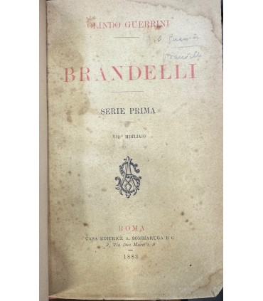 Brandelli. Serie prima. Serie seconda.