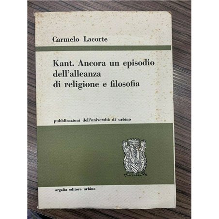 Kant. Ancora un episodio dell'alleanza di religione e filosofia