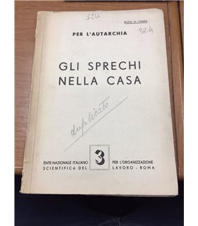 Gli sprechi nella casa. Per l'autarchia