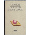 Citazioni e proverbi di ieri e di oggi.