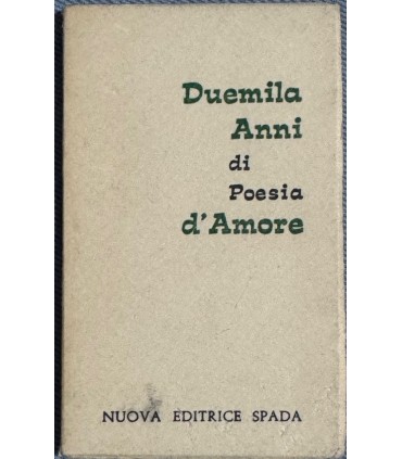 Duemila Anni di Poesia d'Amore.