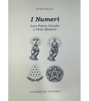 I Numeri. Loro potere Occulto e Virtù Mistiche.