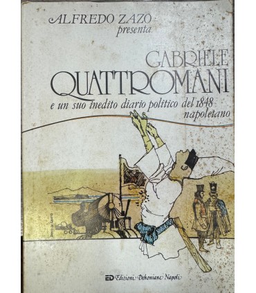 Gabriele Quattromani e un suo inedito diaro politico del 1848 napoletano.