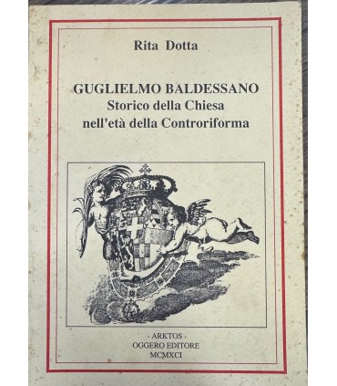 Guglielmo Baldessano Storico della Chiesa nell'età della Controriforma.