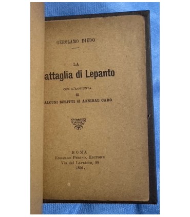 La battaglia di Lepanto. Con l'aggiunta di alcuni scritti di Annibal Caro.
