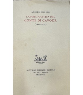 L'opera politica del Conte di Cavour. (1848-1857).