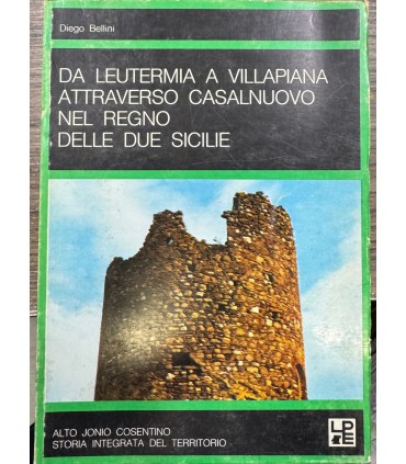 Da Leutermia a Villapiana attraverso Casalnuovo nel Regno delle due Sicilie.
