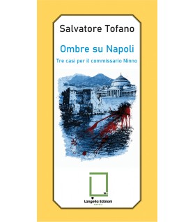 Ombre su Napoli. Tre casi per il commissario Ninno.