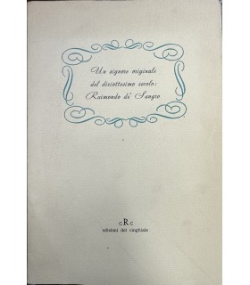 Un signore originale del diciottesimo secolo: Raimondo de' Sangro.