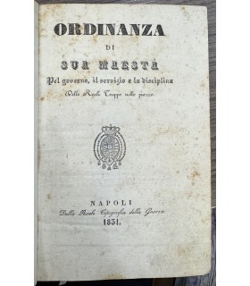 Ordinanza di sua maestà pel governo, il servizio e la disciplina delle Reali Truppe nelle piazze.