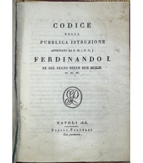 Codice della pubblica istruzione approvato da S.M. (D.G.) Ferdinando I. Re del Regno delle due Sicilie.