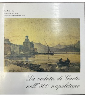 La veduta di Gaeta nell'800 napoletano.