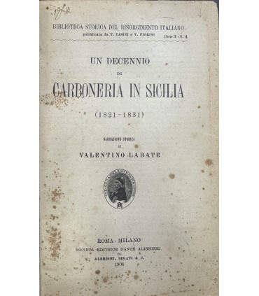 Un decennio di Carbvoneria in Sicilia. (1821-1831).