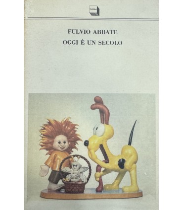 Oggi è un secolo.