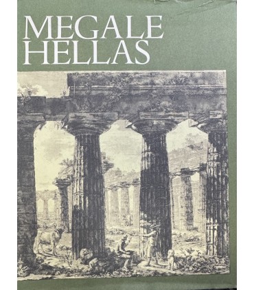 Megale Hellas.  Storia e civiltà della Magna Grecia.