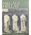 Megale Hellas.  Storia e civiltà della Magna Grecia.