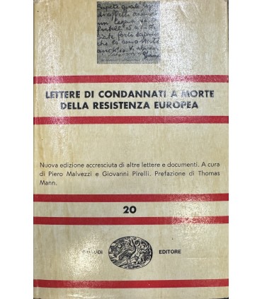 Lettere di condannati a morte della resistenza europea.