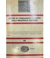 Lettere di condannati a morte della resistenza europea.