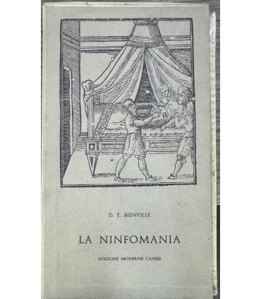 La ninfomania ovvero il furore uterino.