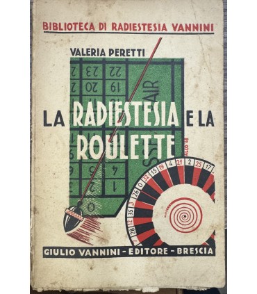 La Radiestesia e la Roulette.