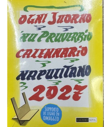 Ogni Juorno 'nu Pruverbio. Calendario napoulitano 2027.