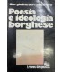 Barberi Squarotti Giorgio. Poesia e ideologia borghese.