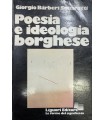 Barberi Squarotti Giorgio. Poesia e ideologia borghese.