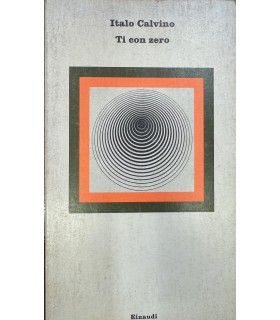 Calvino Italo. Ti con zero.