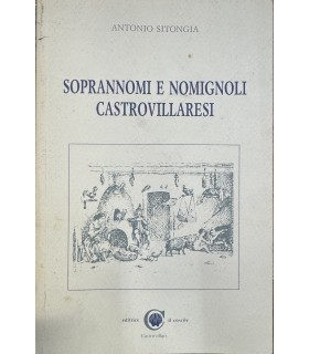 Sitongia Antonio. Soprannomi e nomignoli castrovillaresi.