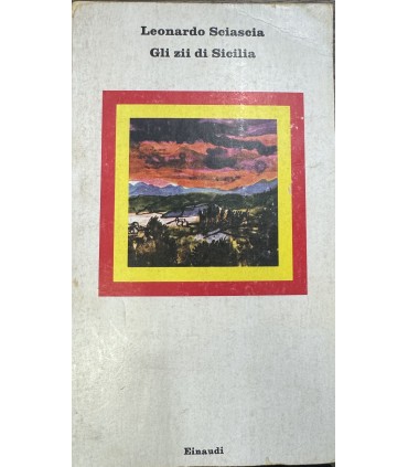 Sciascia Leonardo. Gli zii di Sicilia.